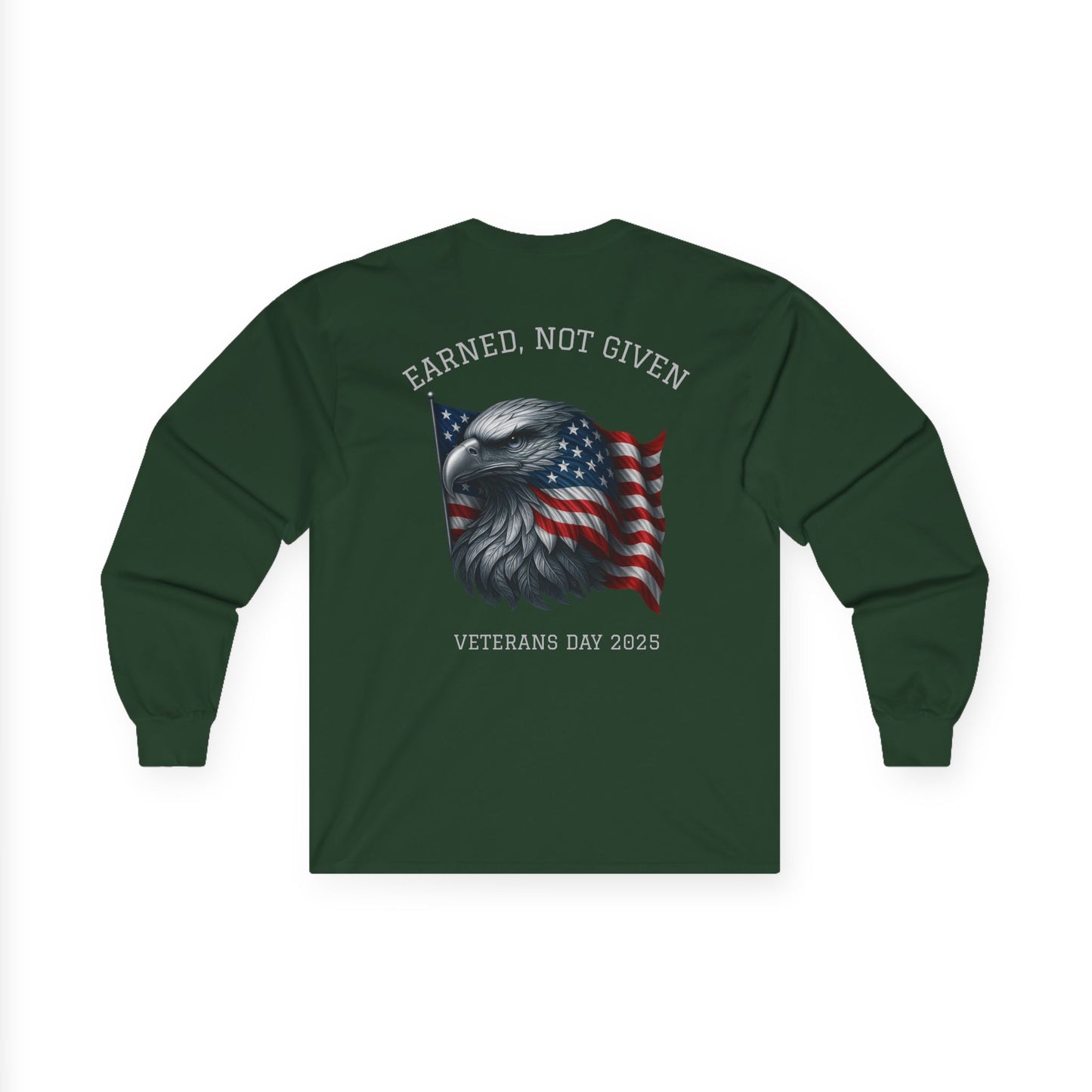 “Earned, Not Given” – Veterans Day Limited Edition Long Sleeve | Eagle v1