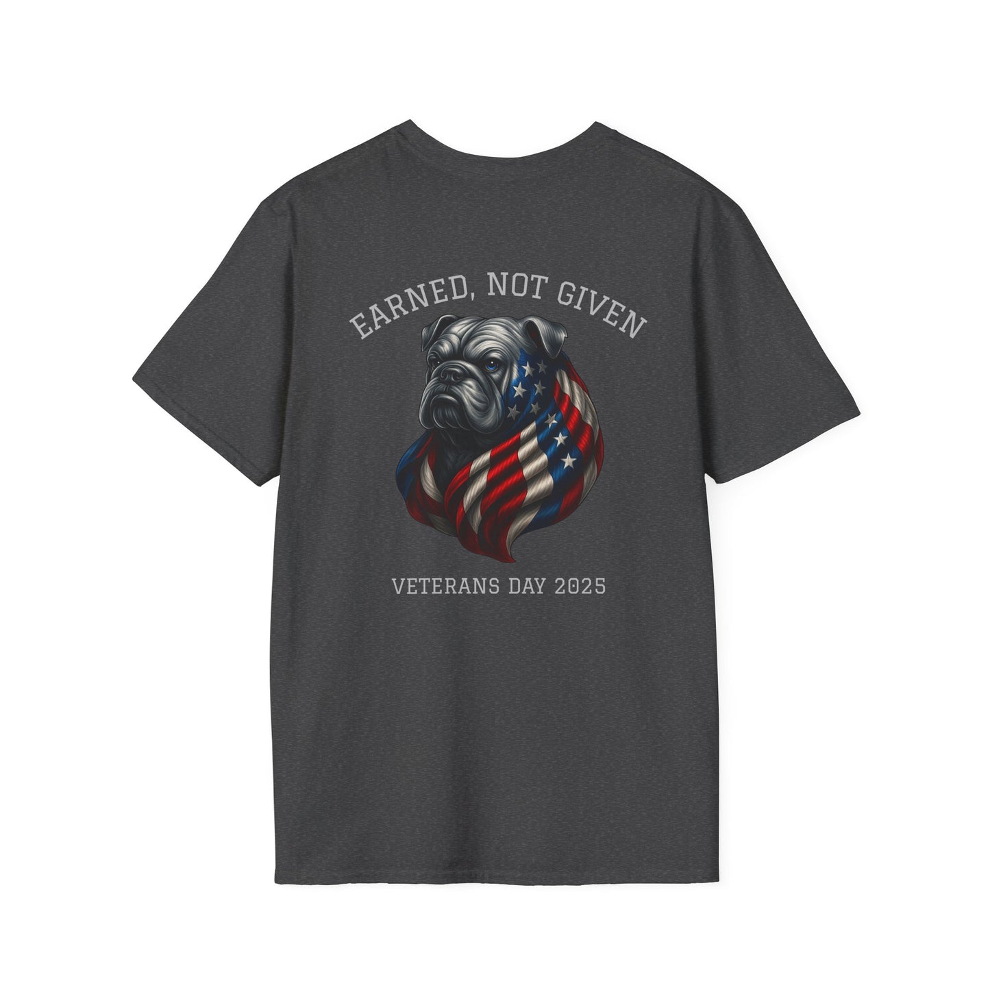 “Earned, Not Given” – Veterans Day Limited Edition Tee | Bulldog