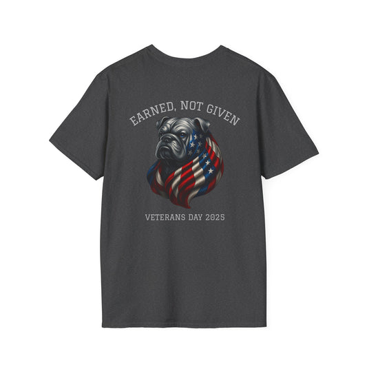 “Earned, Not Given” – Veterans Day Limited Edition Tee | Bulldog