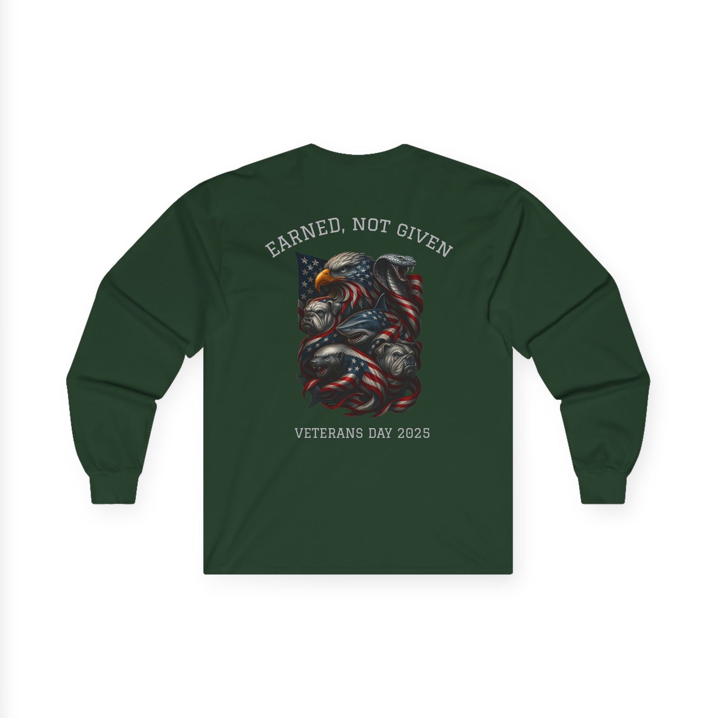“Earned, Not Given” – Veterans Day Limited Edition Long Sleeve | Combined