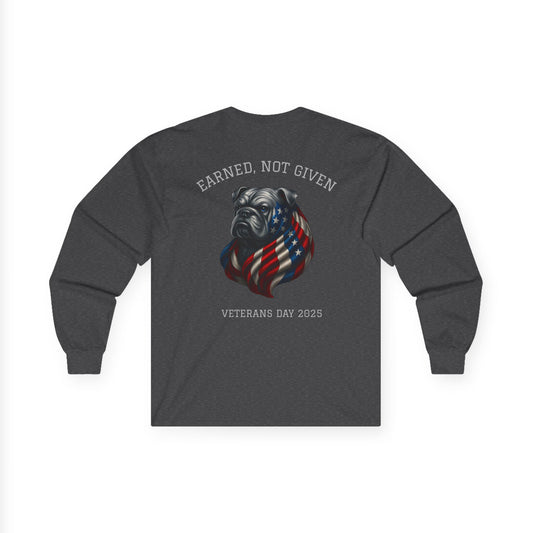 “Earned, Not Given” – Veterans Day Limited Edition Long Sleeve | Bulldog