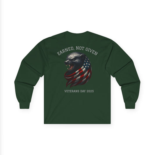 “Earned, Not Given” – Veterans Day Limited Edition Long Sleeve | Honey Badger