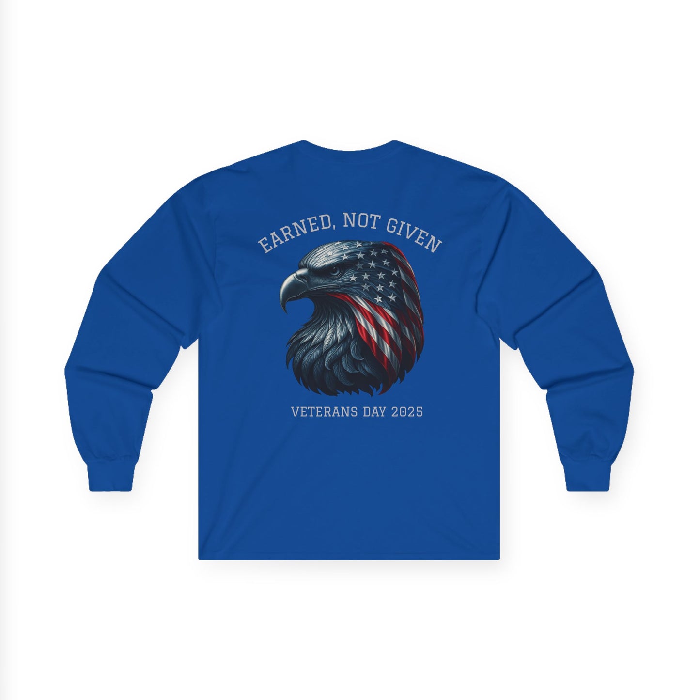 “Earned, Not Given” – Veterans Day Limited Edition Long Sleeve | Eagle
