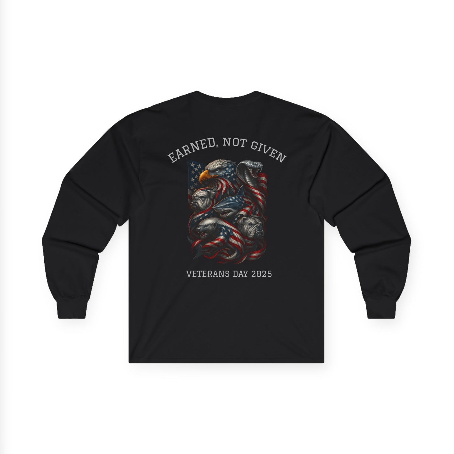 “Earned, Not Given” – Veterans Day Limited Edition Long Sleeve | Combined