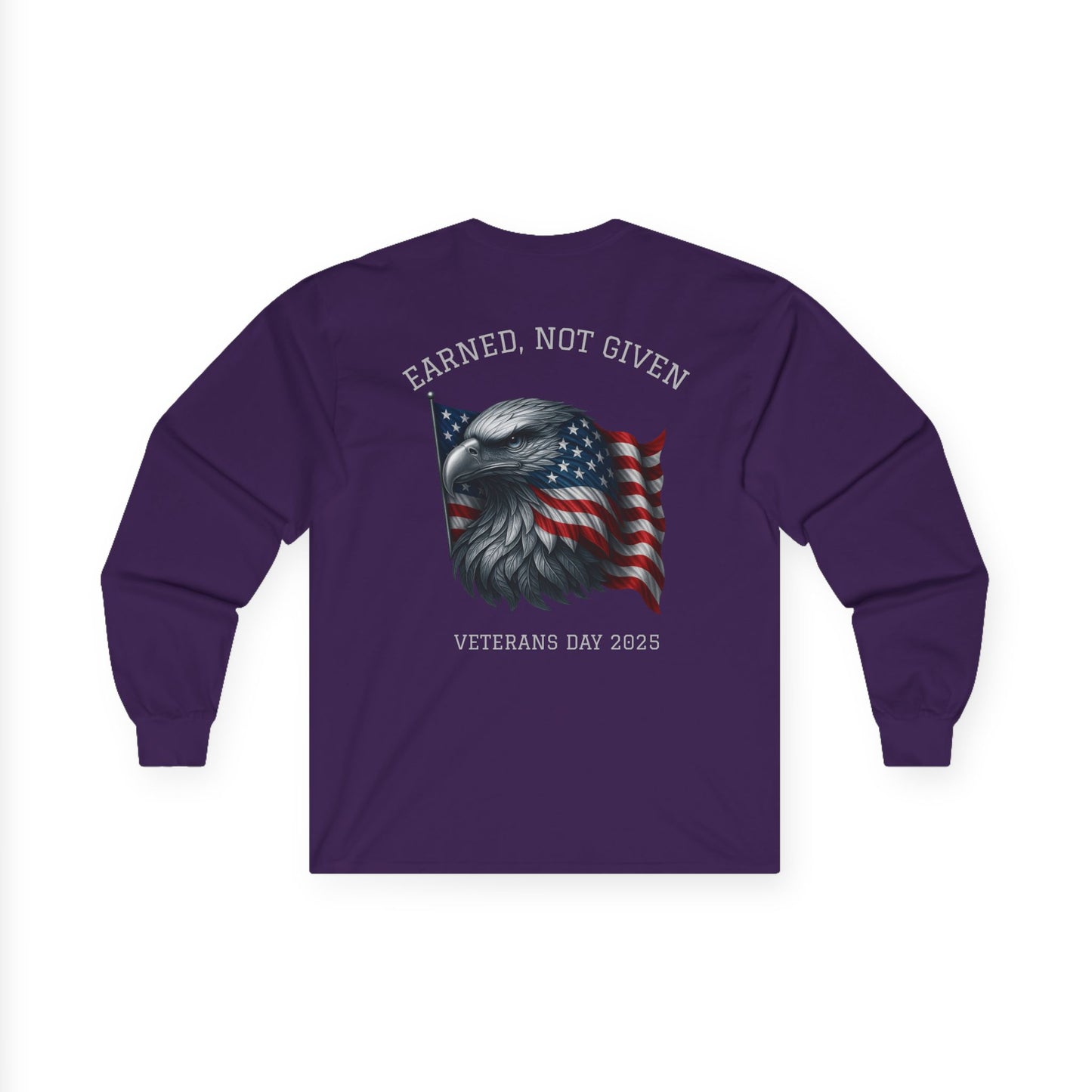 “Earned, Not Given” – Veterans Day Limited Edition Long Sleeve | Eagle v1