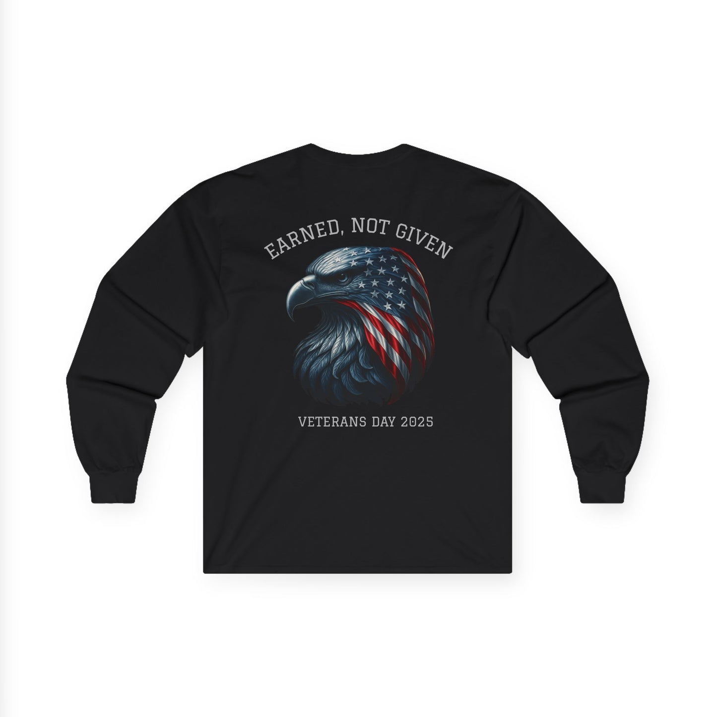 “Earned, Not Given” – Veterans Day Limited Edition Long Sleeve | Eagle