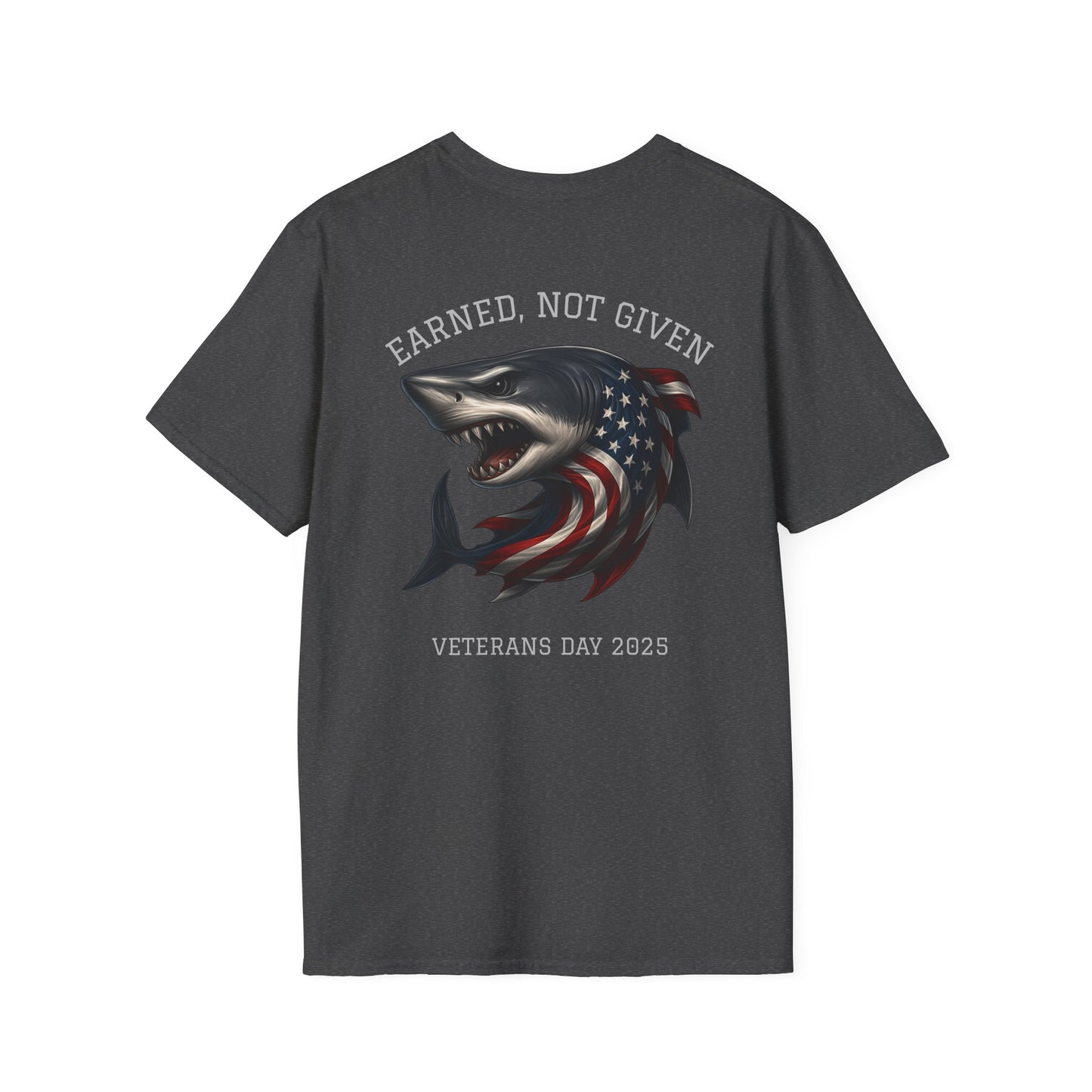“Earned, Not Given” – Veterans Day Limited Edition Tee | Shark