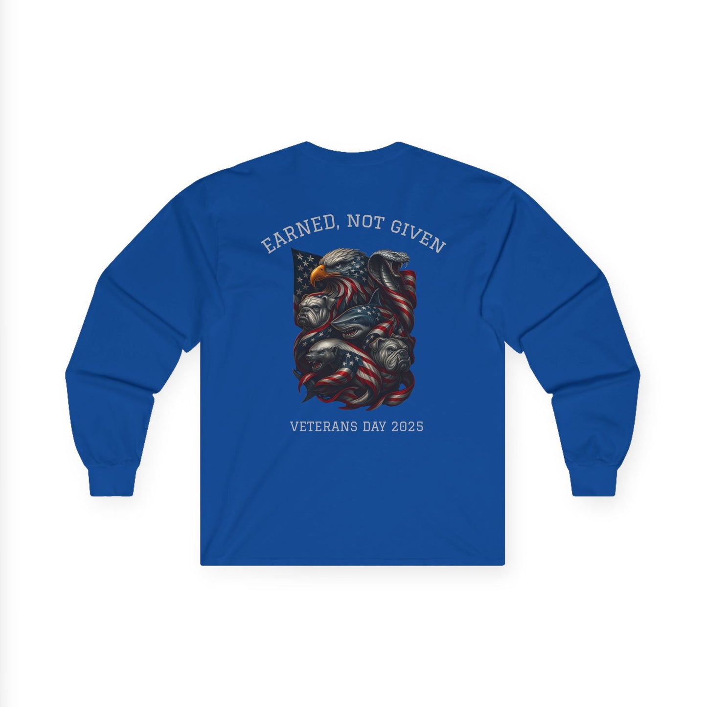 “Earned, Not Given” – Veterans Day Limited Edition Long Sleeve | Combined