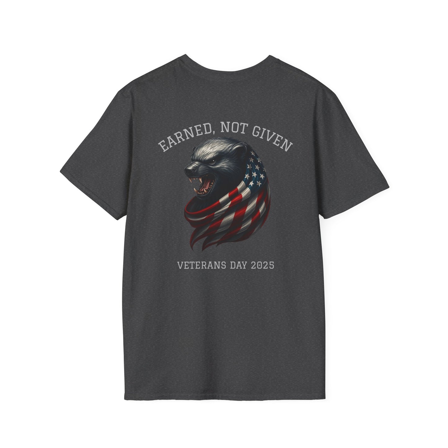 “Earned, Not Given” – Veterans Day Limited Edition Tee | Honey Badger