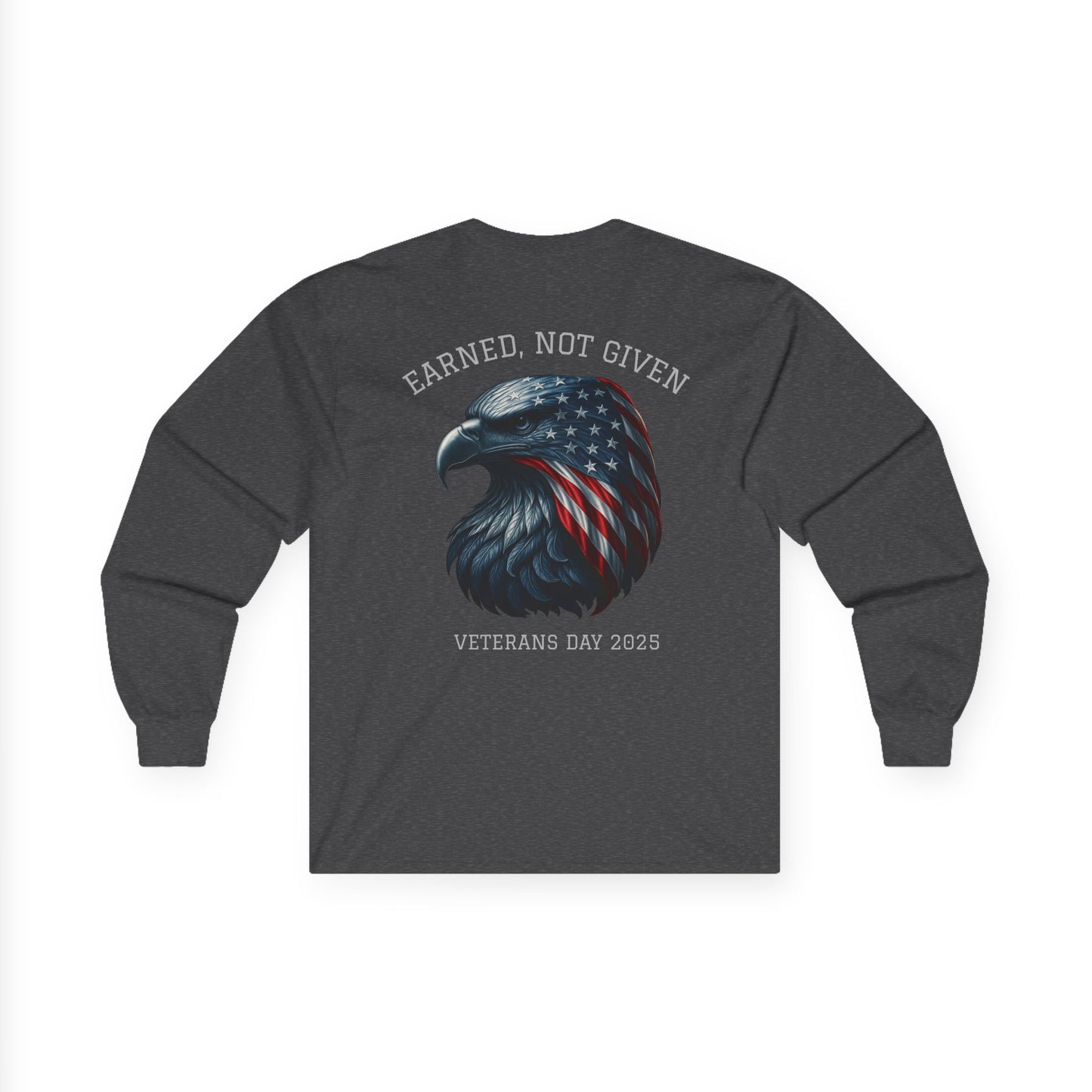 “Earned, Not Given” – Veterans Day Limited Edition Long Sleeve | Eagle